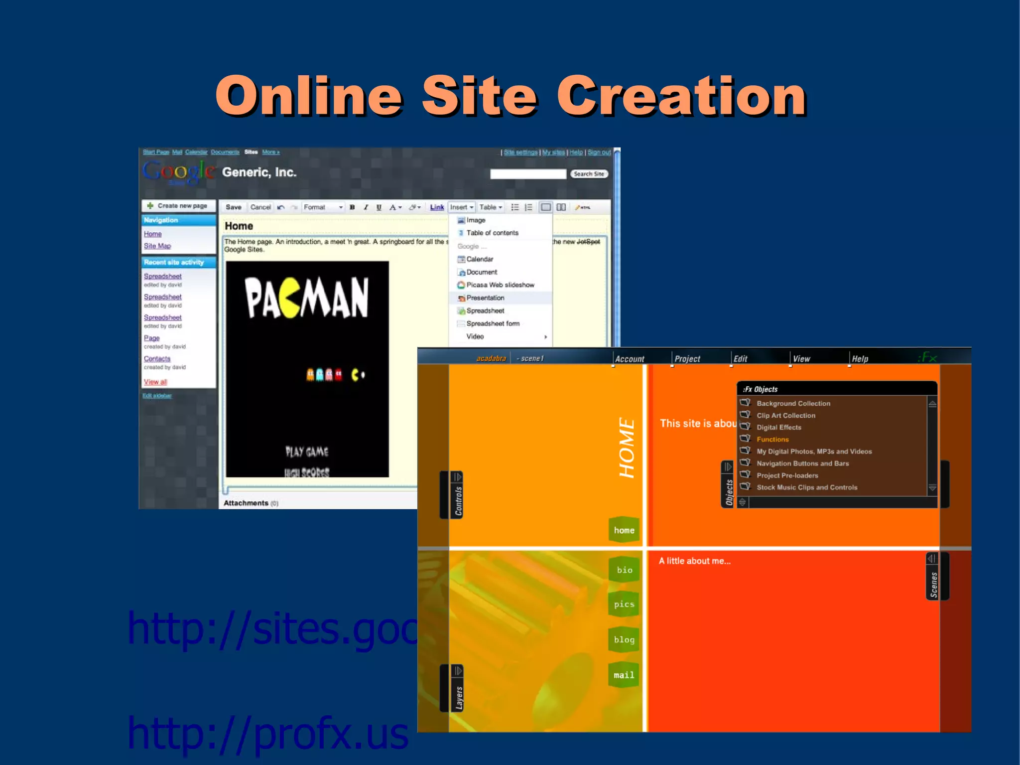 Online Site Creation




http://sites.google.com

http://profx.us
 