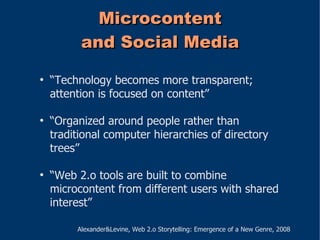 Microcontent
          and Social Media
●
    “Technology becomes more transparent;
    attention is focused on content”

...