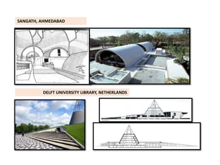SANGATH, AHMEDABAD
DELFT UNIVERSITY LIBRARY, NETHERLANDS
 
