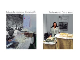 Pollo a la marinera, Constitución Feria Mexpo Puerto Varas
 