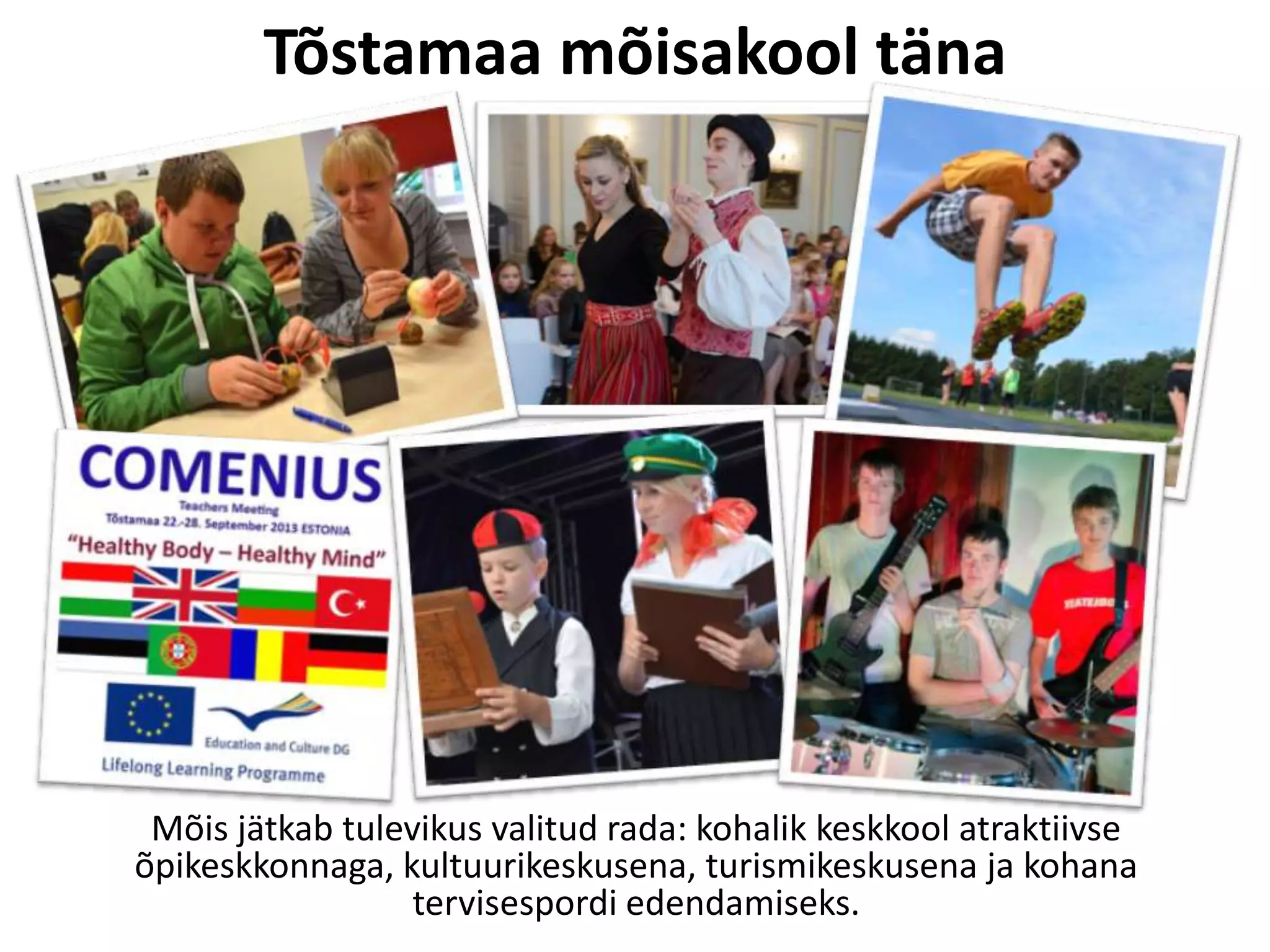 Tõstamaa mõisakool täna

Mõis jätkab tulevikus valitud rada: kohalik keskkool atraktiivse
õpikeskkonnaga, kultuurikeskusena, turismikeskusena ja kohana
tervisespordi edendamiseks.

 