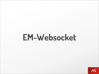 EM-Websocket
 