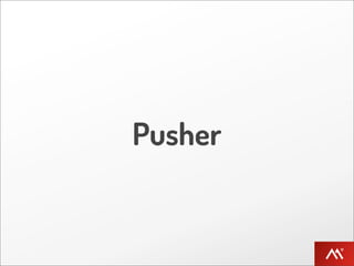Pusher
 