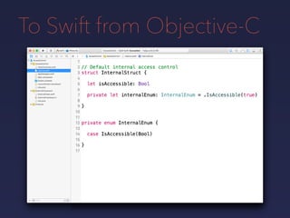 To Swift from Objective-C
 