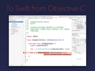 To Swift from Objective-C
 