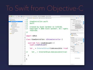 To Swift from Objective-C
 