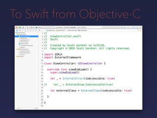 To Swift from Objective-C
 
