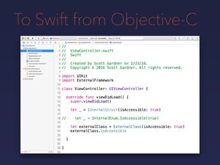 To Swift from Objective-C
 