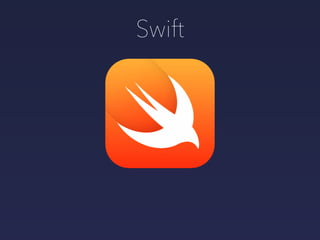 Swift
 