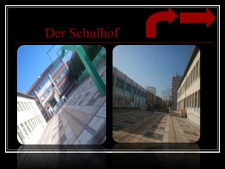 Der Schulhof
 