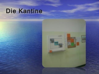 Die Kantine
 