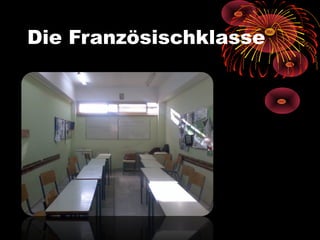 Die Französischklasse
 