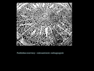 Padlódísz:márvány – inkrusztráció: csillagjegyek 