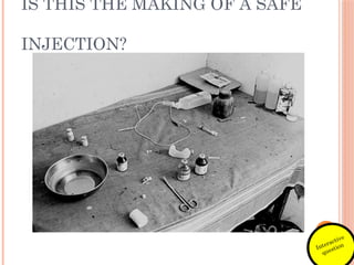 Not Safe Injection Workspace Safe Injection Practices and Injection Safety | PPTX