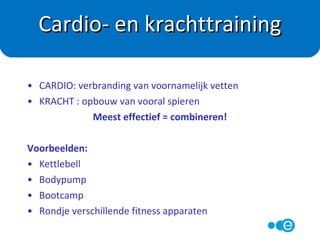 Sport is pas effectief voor afvallen
als je het vaak genoeg doet…
…Je doet iets pas vaak genoeg als
je het écht leuk vindt!
Kies een sport die je leuk vindt!
 