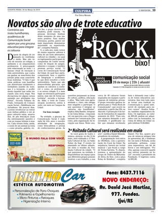 QUARTA-FEIRA, 24 de Março de 2010
                                                                          CULTURA                                                                  O REPÓRTER      13
                                                                          Por Drica Morais




Novatos são alvo de trote educativo
Contrários aos                   Por fim, o grupo deveria ir à
                                 sinaleira, pedir esmola. “As
trotes humilhantes,              pessoas deveriam lembrar
acadêmicos de                    deste momento de uma ma-
                                 neira positiva. Para muitos
Comunicação Social               veteranos, porém, parece ser
optam por uma gincana            mais importante demonstrar
                                 autoridade ou superiorida-
educativa para integrar          de”, completa Fabiana.
os calouros                         E, a cada ano, mais cursos
                                 de ensino superior aderem à


D
       epois da alegria de ter   ideia de um trote alternativo,
       passado no vestibular,    cultural ou cidadão – no qual
       o medo. Mas não re-       os ingressantes participam de
ceio de encarar os colegas, o    campanhas de cunho social,
ambiente e os (imponentes)       como de doação de sangue,
professores. A preocupação       alimento e roupas; e também
está relacionada ao trote – o    prestam serviço social. “O
famoso ritual de iniciação à     curso de Comunicação Social
vida universitária, que costu-   da Unijuí, do qual faço parte,
ma ganhar as manchetes dos       compreende bem o espírito
jornais pelas suas caracterís-   de integração e acolhimen-
ticas violentas. “O fato é que   to que deve envolver o trote
estas práticas com humilha-      universitário. Tanto que são
ção desvirtuam totalmente o      desenvolvidas gincanas, que
verdadeiro sentido do trote,     ajudam os calouros a conhe-
que é a recepção, o acolhi-      cer o curso, os professores
mento àqueles que estão ini-     e os novos colegas. E o mais
ciando uma nova etapa. Nos       legal: os veteranos participam
decepciona ver alguns cursos     juntos, mas não de forma au-     questões perpassam as áreas       cerca de 40 calouros foram          bem e deixando essa cultu-
optando por atividades vio-      toritária”, recorda a forman-    de cultura, política, educação    separados em equipes e parti-       ra de trotes educativos aos
lentas”, recorda Fabiana do      da. Aliás, o trote de Comu-      e afins. “Mas tudo sem agres-     ciparam de inúmeras provas.         novatos. Isso tem tudo para
Prado, formanda de Comuni-       nicação aconteceu ontem à        sividade e, claro, não obriga-    O grupo vencedor ganhou in-         se tornar uma tradição na
cação Social – Habilitação em    noite, em meio ao Campus da      mos ninguém a participar. O       gressos para a “Festa Rock de       Comunicação e, quem sabe,
Jornalismo. Há poucos dias,      Unijuí.                          que queremos é integrar os        Comunicação”, que ocorre na         servir de exemplo para ou-
a jovem revoltou-se ao entrar                                     calouros, não humilhá-los”,       sexta-feira, a partir das 23h, na   tros cursos”, finaliza Fabia-
num ônibus público e ver al-          Um bom exemplo              explica Júlia Rambo, integran-    Afucotri. A promoção é da tur-      na, também organizadora da
guns calouros sujos, amarra-                                      te da Usina Ideias – responsá-    ma de formandos do segundo          festa. Os ingressos, ao valor
dos, de pés descalços (num          Na verdade, a gincana de      vel, em parceria com o Depar-     semestre de 2010. “Para nós,        de R$5,00, podem ser adqui-
dia extremamente quente) e       Comunicação Social é reali-      tamento de Comunicação (Da-       que estamos deixando a uni-         ridos com os formandos, na
com as roupas íntimas à mos-     zada há três anos e envolve      com), pela organização da re-     versidade, é gratificante sa-       Usina de Idéias da Unijuí ou
tra. Cada novato tinha, ainda,   atividades de integração,        cepção aos bixos. Neste ano,      ber que estamos recebendo           pelo telefone 9126-6864.
o nome de um animal na testa     como brincadeiras e provas
– como piranha, galinha, etc.    de conhecimentos gerais. As
                                                                  2ª Noitada Cultural será realizada em maio
                                                                     Se você gosta de teatro e      arte”, justifica Daniel Klimiuk,    Daniel. Por fim, quatro gru-
                                                                  música, atenção: no dia 14 de     presidente da entidade.             pos de músicos antigos irão
                                                                  maio, será realizada a 2ª Noi-       A programação terá início        se apresentar. Ah, e lembran-
                                                                  tada Cultural de Ijuí, no Salão   às 19h30min, com a apresen-         do: em meio à Noitada, serão
                                                                  Nobre da Sogi. O evento foi       tação do Coral da Unijuí. Na        sorteados prêmios, como
                                                                  planejado no último sábado,       sequência, haverá um recital        uma impressora, um kit de
                                                                  em meio à reunião da Fun-         musical – que ficará a cargo        livros e um videogame. “Po-
                                                                  dação Cultural da cidade. “O      de Tenisa Sarrieta. “E, depois,     rém, apenas concorre aquele
                                                                  que queremos, na verdade, é       teremos a apresentação do           que estiver presente no lo-
                                                                  disponibilizar um espaço para     Grupo de Teatro da Maturida-        cal”, recorda o presidente da
                                                                  que diferentes grupos possam      de Ativa, do Sesc, com a peça       Fundação. O ingresso custa-
                                                                  mostrar o seu trabalho, a sua     Bolsa de Retalhos”, completa        rá R$5,00.




                                                                                                                                                                 CMYK
 