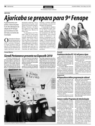 18 O REPÓRTER                                                                                                                                                              QUARTA-FEIRA, 24 de Março de 2010
                                                                                                 REGIÃO
                                                                                         Por Estefania Vieira Linhares

Ajuricaba



Ajuricaba se prepara para 9ª Fenape
A gastronomia com                               gramação especial, com a              Durante o evento também
                                                gastronomia do peixe, reali-          será utilizada a estrutura do
pratos a base de peixe                          zação do Concurso Leiteiro,           Ginásio de Esportes.
é um dos destaques da                           Mostra Terneira e da Novi-               O município de Ajurica-
edição da 9ª Fenape                             lha, Etapa da Copa Cidade             ba é conhecido como “Ter-
                                                dos Motocross, Mostra de              ra do Peixe Cultivado”,
que acontece no mês                             Peixe vivo.                           sendo referência através
de maio, no Centro do                               O presidente da 9ª Fe-            da instalação do Pólo da
município                                       nape, Gildo de Lima desta-            Aquicultura. Este possui
                                                cou que diversas atrações             entre os objetivos o fo-
                                                estarão disponíveis para o            mento, a pesquisa e o de-


O
        município de Ajurica-                   público que visitar a feira           senvolvimento do setor na
        ba está preparando a                    este ano. Entre os destaques          região. O beneficiamento
        9ª Feira Nacional do                    está o show nacional com a            em larga escala é uma das
Peixe Cultivado (Fenape).                       dupla Milionário e José Rico,         ações que está sendo arti-
O evento acontece entre os                      no Clube 29 de Maio. Outra            culada entre as lideranças
dias 28 e 30 de maio de 2010.                   novidade para este ano é o            municipais, envolvendo o
A feira que já é referência na                  retomada da realização do             Poder Executivo e a Coo-
região apresenta uma pro-                       Concurso de Gado Leiteiro.            perativa.                               Soberanas da 9ª edição da Fenape, Sabrina 1ª Princesa), Mariana (Rainha) e Vanessa (2ª Princesa)


Coronel Barros                                                                                                                Panambi
                                                                                                                              Prefeitura destina R$ 142 mil para a Apae
Sicredi Pestanense presente na Expocelb 2010                                                                                      Em audiência realizada na
                                                                                                                              última semana no Gabinete do
                                                                                                                                                                                    de manutenção dos importan-
                                                                                                                                                                                    tes serviços prestados pela
     A Sicredi Pestanense, por                  em eventos locais tem como objetivo   Faz a Vida, em parceria com a Esco-
                                                                                                                              Prefeito, a Associação de Pais                        entidade a pessoas com neces-
meio da Unidade de Atendimento                  aproximar a Cooperativa do asso-      la Municipal de Ensino Fundamental      e Mestres dos Excepcionais                            sidades especiais.
de Coronel Barros, participou da                ciado, ao mesmo tempo em que          Miguel Burnier, com mostra dos          (Apae) assinou um convênio                                A verba que o município
Expocelb 2010, evento que mo-                   valoriza a iniciativa da comunidade   projetos desenvolvidos pelo programa    pelo qual a Administração de                          repassa se destina a paga-
bilizou a comunidade regional.                  promotora da feira”.                  no ano de 2009. Essas ações fazem       Resultados repassará R$ 142                           mento de pessoal, serviços de
De acordo com o Gerente da Uni-                      Em 2010, uma das principais      parte do planejamento estratégico da    mil para entidade.                                    transporte da clientela com
dade de Atendimento de Coronel                  atrações do Sicredi na Expocelb       Cooperativa, que entende e valoriza a       O prefeito Miguel Schmitt-                        combustível e manutenção das
Barros, “a participação do Sicredi              foi à inserção do Programa A União    integração com a comunidade local.      Prym repassará os recursos                            Kombis, conta de luz, telefone,
                                                                                                                              para a voluntária Marines                             água e material para as ofici-
                                                                                                                              Rodrigues Andrioli, presidente                        nas terapêuticas, grupos de
                                                                                                                              da Apae, em parcelas mensais                          convivência, danças, esportes
                                                                                                                              para atender às necessidades                          e lazer.
                                                                                                                              Tupanciretã
                                                                                                                              VI Expocultura define programação cultural
                                                                                                                                 Mais de 65 mil pessoas são                         edição, junto com a solenidade de
                                                                                                                              esperadas em Tupanciretã, de 26                       lançamento oficial da Feira.
                                                                                                                              a 30 de maio de 2010. São pessoas                         Venda de espaços comerciais
                                                                                                                              que vêm participar da 55ª Expo-                       já começou – Até o final de março
                                                                                                                              tupã e da VI Expocultura. Nos                         estão sendo cadastradas as vendas
                                                                                                                              últimos anos, esse evento vem                         dos expositores que já participa-
                                                                                                                              assumindo um caráter multifeira,                      ram nos anos anteriores da Expotu-
                                                                                                                              e já entre as atividades se pode                      pã e da Expocultura. Posterior, em
                                                                                                                              encontrar, além do remate e do                        abril, serão colocados à disposição
                                                                                                                              agrobusiness, expositores da área                     espaços para demais empresas in-
                                                                                                                              comercial e industrial, artesanato,                   teressadas em expor seus produtos
                                                                                                                              serviços e cultura.                                   no Parque Coronel Marcial Terra.
                                                                                                                                 Na primeira quinzena de abril                      Mais informações pelo telefone
                                                                                                                              deverão ser anunciados os shows da                    (55) 3272-1403.

                                                                                                                              Famurs realiza Programa de Interiorização
                                                                                                                                 A Federação das Associa-                           administrações municipais nas
                                                                                                                              ções de Municípios do Rio                             atividades da Federação. For-
                                                                                                                              Grande do Sul (Famurs) anun-                          talecer a parceria da Famurs
                                                                                                                              ciou a realização do Programa                         com as Associações Regionais,
                                                                                                                              de Interiorização – Conheça                           assim como, com as entidades
                                                                                                                              a Famurs em parceria com as                           da sociedade civil organizada.
                                                                                                                              Associações de Municípios.                               Nas regiões da Amuplam,
                                                                                                                                 O objetivo do evento é                             Amaja e Amasbi, o encontro irá
                                                                                                                              ampliar o conhecimento téc-                           acontecer no dia 7 de abril, na
                                                                                                                              nico dos gestores municipais,                         Câmara Municipal de Vereado-
                                                                                                                              proporcionando o debate de                            res, em Tapera. As inscrições
                                                                                                                              temas prioritários e atuais, es-                      pelo site da Famurs no ende-
                                                                                                                              timulando a troca de experiên-                        reço www.famurs.com.br. Mais
                                                                                                                              cias. Desenvolver um canal de                         informações pelos telefones:
                                                                                                                              comunicação e aproximação                             (51)3231.3009, (51)3230.3144,
                                                                                                                              entre a Famurs, os municípios                         (51) 3231.3147, com Islei e
                                                                                                                              e as Associações Regionais.                           Justine ou pelo e-mail presi-
Sicredi levou para a Expocelb o Programa A União Faz a Vida                                                                   Estimular a participação das                          dencia@famurs.com.br.
 