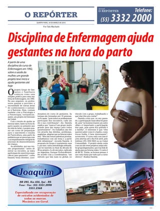 O REPÓRTER
                                  QUARTA-FEIRA, 24 DE MARÇO DE 2010

                                         Por Taís Machado




Disciplina de Enfermagem ajuda
gestantes na hora do parto
A partir de uma
disciplina do curso de
Enfermagem em 1992,
sobre a saúde da
mulher, um grande
projeto teve início e
ajuda gestantes até
hoje

O
        projeto Grupo de Ges-
        tantes e Familiares
        começou como uma
simples prática para uma ma-
téria de Enfermagem, em 1992.
No ano seguinte, os profes-
sores passam a perceber a
necessidade de outras áreas
do conhecimento e juntam-
se à Nutrição. Hoje, contam
também com a Psicologia e
a Fisioterapia, tornando-se,       denadora do curso de gestantes. As          vínculo com o grupo, trabalhando o
assim, um projeto de Extensão      turmas são formadas por 16 pessoas,         que elas têm pra contar”.
da Unijuí.                         ou 8 casais, “pois todos os profissionais      Daniela conta que, no ano passa-
    Com o intuito de ajudar as     participam dos encontros, cada um           do, a participação masculina foi gran-
futuras mães, tanto na hora do     dá a sua contribuição”, diz. Daniela        de, pois “os homens trazem um outro
parto quanto no primeiro ano       explica que “nunca é um grupo muito         olhar e é importante a participação
de vida do bebê, o projeto pos-    grande para dar espaço para todos           dos pais, pois quem fica grávida é
sui um curso de preparação         questionarem”. Os trabalhos são fei-        a família”. O interesse é que “eles
para o nascimento e noções         tos através das dúvidas, problemas,         querem saber como é o banho, como
de Puericultura, uma parte da      angústias, alegrias que as futuras mães     trocar fralda, é bem interessante”,
pediatria que se preocupa com      têm. “Nós não temos palestras prontas,      acrescenta. O curso está com inscri-
o acompanhamento integral do       trabalhamos com um tema e a partir          ções abertas até o dia 8 de abril, pelo
processo de desenvolvimento        dele debatemos”, recorda Daniela. A         telefone (55) 3332 0622 ou no Unijuí
da criança.                        proposta do Grupo é exatamente essa         Comunidade. O projeto ainda conta
    As atividades, por sua vez,    e, por isso, outra metodologia utilizada,   com um site www.projetos.unijui.edu.
são programadas: “antes de         que foi inserida no final da década de      br/grupodegestantes, que traz link de
entrar no encontro, as mães        90 no projeto, é a de um suíço, radicado    ajuda para as futuras mães. O custo é
participam de exercícios espe-     na Argentina, Enrique Pichon-Rivierè.       de R$ 35. “Então, se formos pensar, é
cíficos para gestantes”, conta     De acordo com a coordenadora, “um           um custo baixo por tudo que o curso
Daniela Veniz Dereher, coor-       método que fala mais no global, no          oferece”, finaliza Daniela.




                                                                                                                         CMYK
 