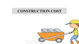 CONSTRUCTION COST
 
