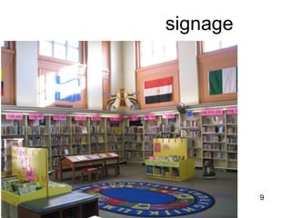 signage




          9
 