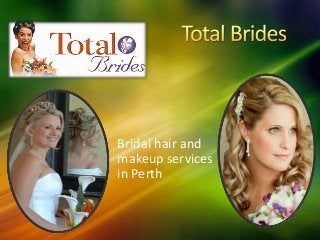 Bridal hair and
makeup services
in Perth
 