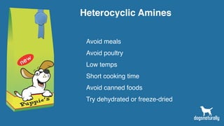 Heterocyclic Amines
Avoid meals
Avoid poultry
Low temps
Short cooking time
Avoid canned foods
Try dehydrated or freeze-dried
 