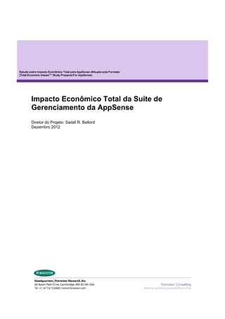 Impacto Econômico Total da Suite de
Gerenciamento da AppSense
Diretor do Projeto: Sadaf R. Bellord
Dezembro 2012
 