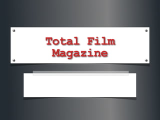 Total film magazine