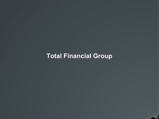 Total Financial Group

 