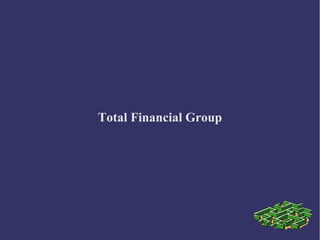 Total Financial Group

 