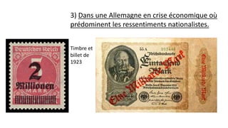 3) Dans une Allemagne en crise économique où
prédominent les ressentiments nationalistes.
Timbre et
billet de
1923
 