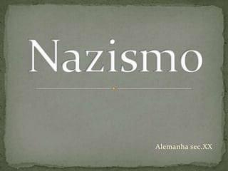 Alemanha sec.XXNazismo