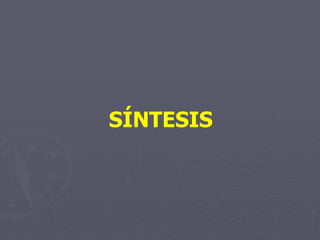 SÍNTESIS
 