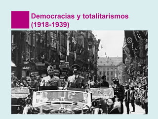 Democracias y totalitarismos (1918-1939) 
