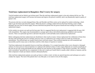 Total knee replacement in bangalore don’t worry for surgery