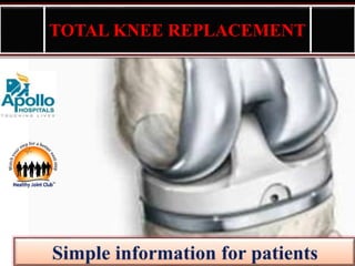 TOTAL KNEE REPLACEMENT
 