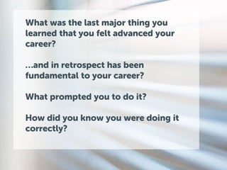 We learn all the time…
 