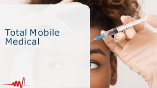 Total Mobile
Medical
 
