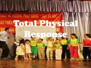 Total Physical Response 