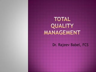 Dr. Rajeev Babel, FCS
 