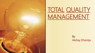 Total quality management (TQM)