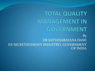 By
DR SATYANARAYANA DASH
EX-SECRETAY(HEAVY INDUSTRY), GOVERNMENT
OF INDIA
 