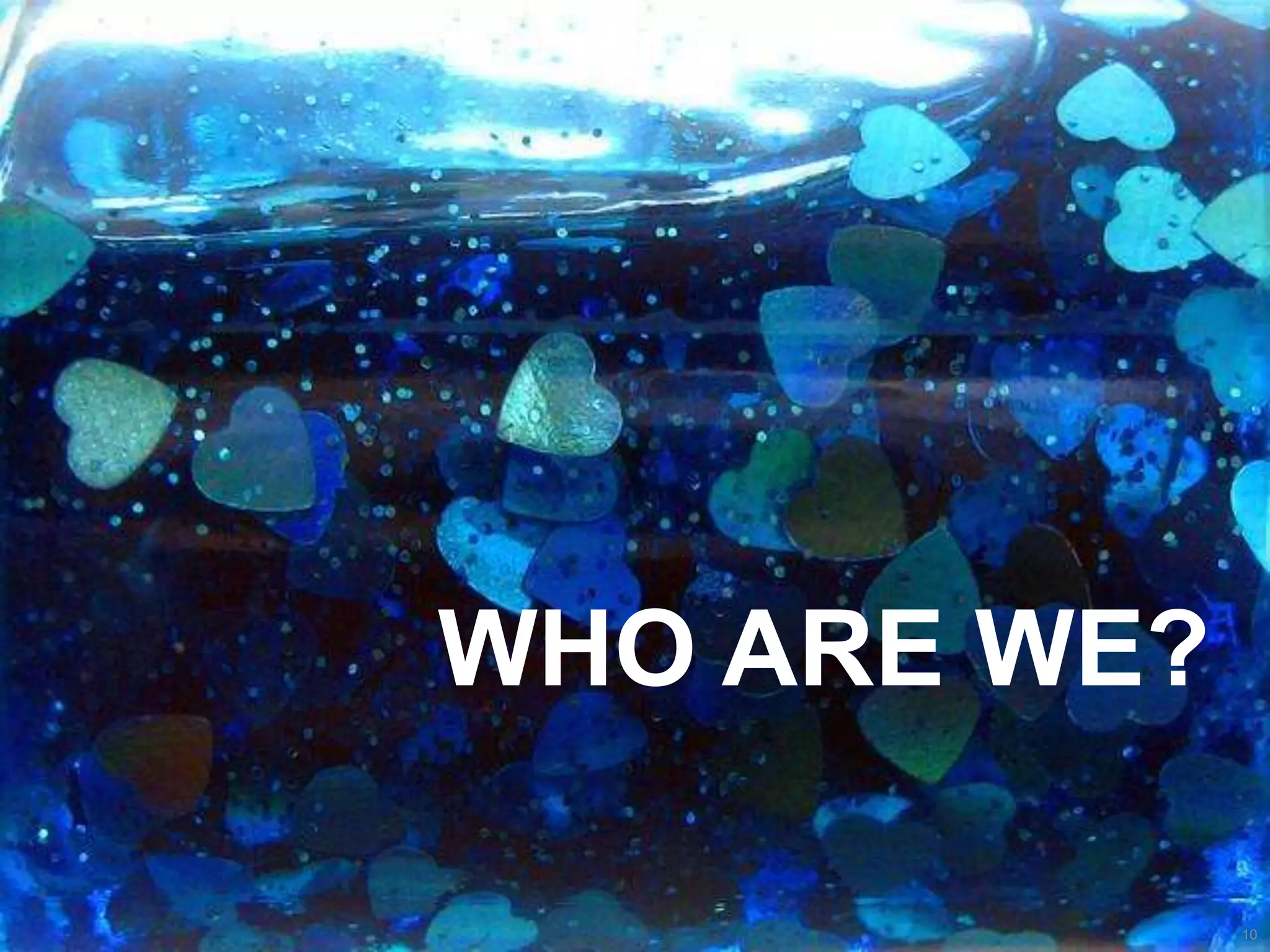 Who ARE WE?10