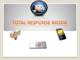 TOTAL RESPONSE MEDIA,[object Object]