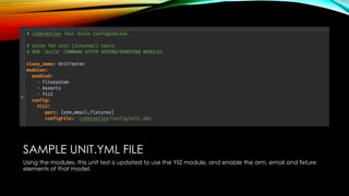 SAMPLE UNIT.YML FILE
Using the modules, this unit test is updated to use the Yii2 module, and enable the orm, email and fi...