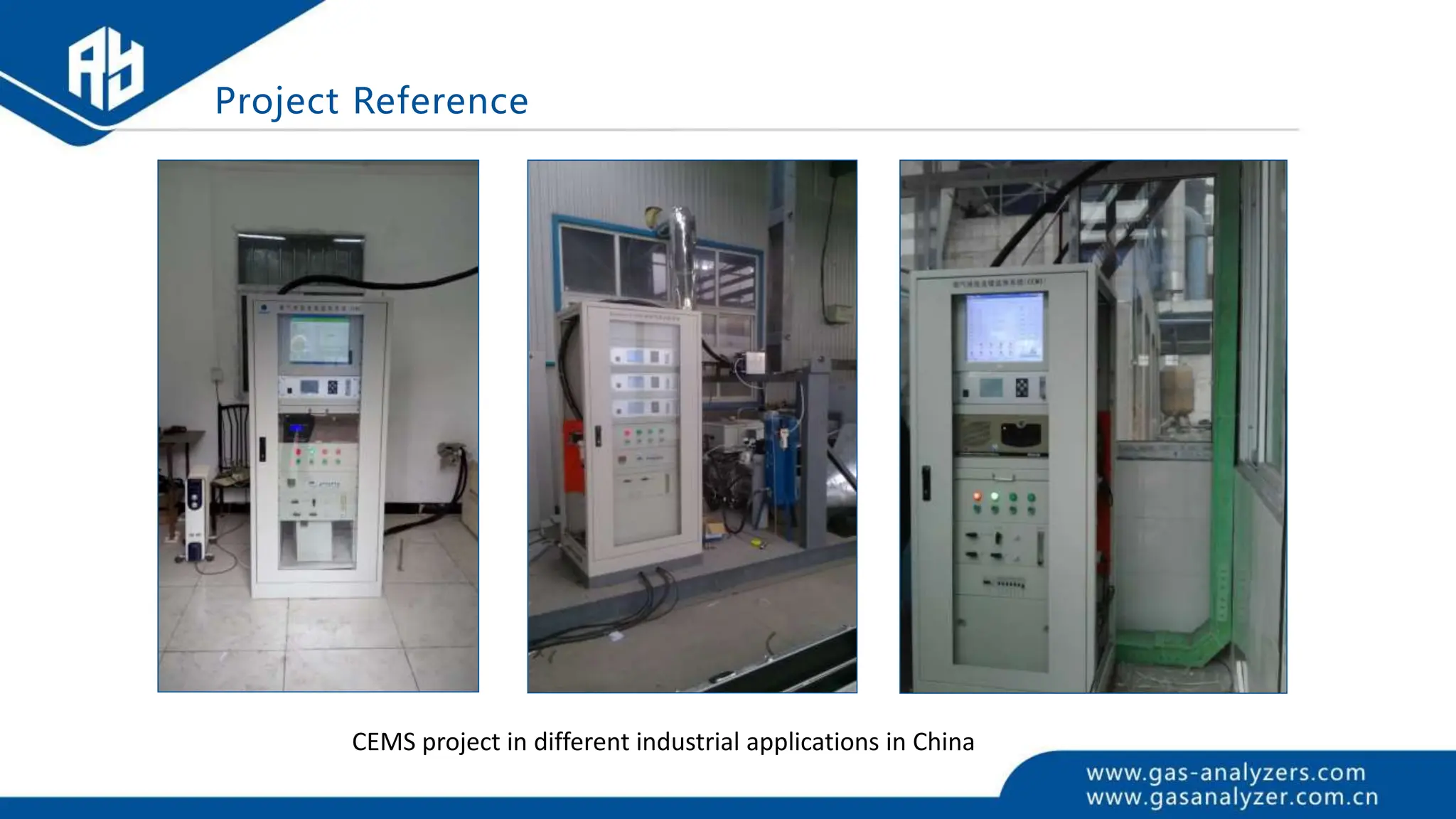 CEMS project in different industrial applications in China
Project Reference
 