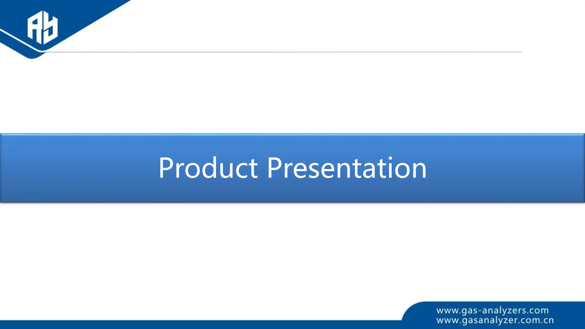 Product Presentation
 