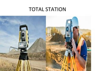 TOTAL STATION
 