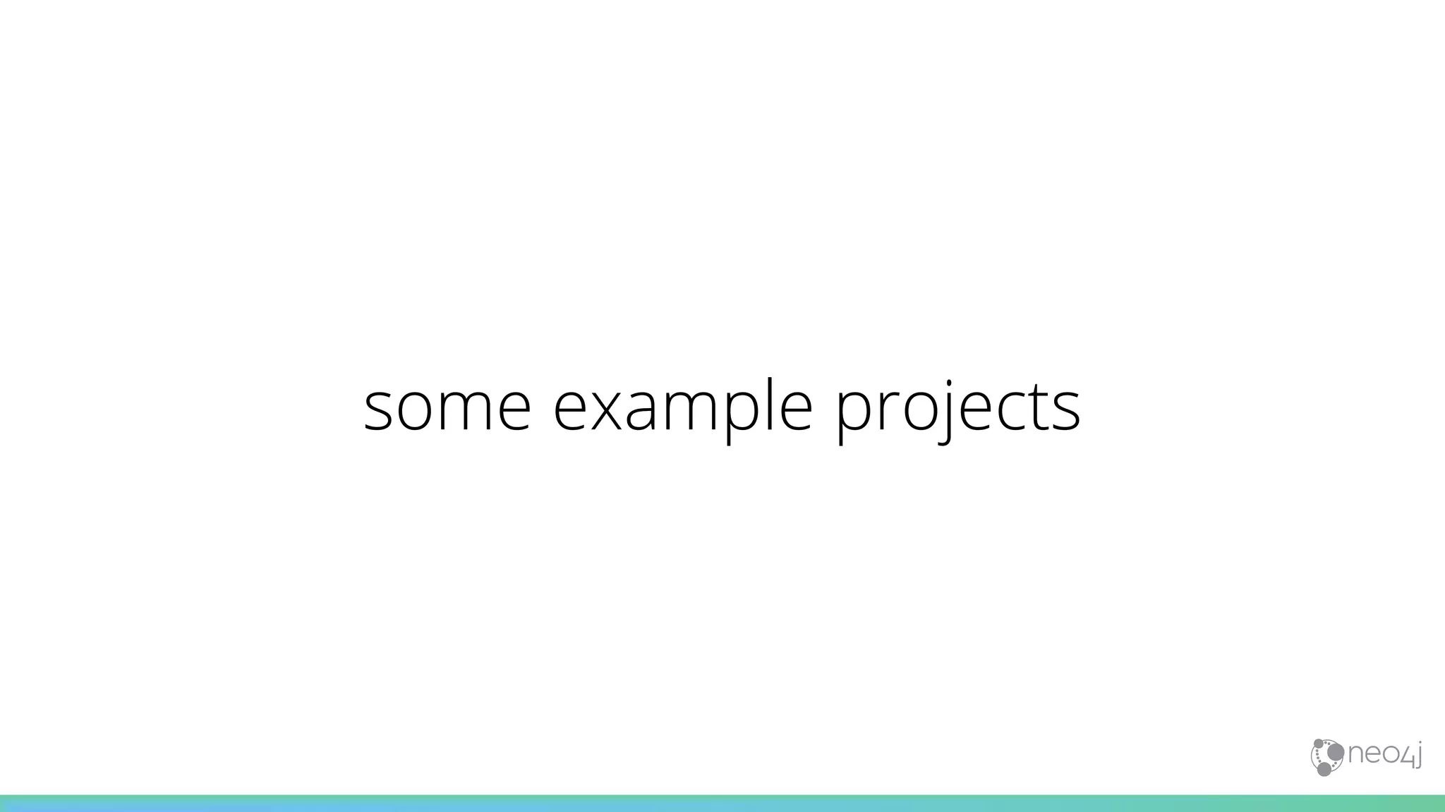 some example projects
 