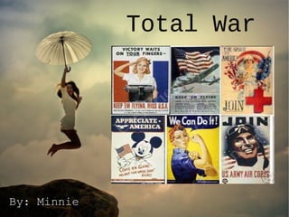Total War By: Minnie 